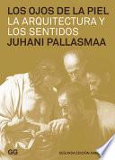 Libro Los Ojos de la Piel: La Arquitectura Y Los Sentidos
