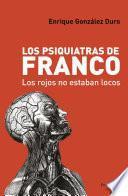 Libro Los psiquiatras de Franco