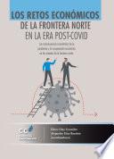 Libro Los retos económicos de la frontera norte en la era post-Covid