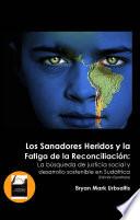 Libro Los Sanadores Heridos y la Fatiga de la Reconciliación