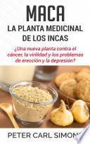 Libro Maca - La Planta Medicinal de los Incas