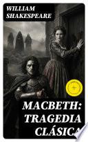 Libro Macbeth: Tragedia clásica