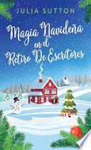 Libro Magia Navideña En El Retiro De Escritores