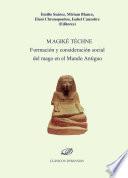 Libro Magikè Téchne.Formación y consideración social del mago en el Mundo Antiguo