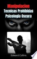 Libro Manipulacion Tecnicas prohibidas y Psicologia Oscura