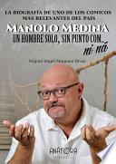 Libro Manolo Medina: un hombre solo, sin punto com... ni ná
