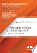 Libro Manual de atención y valoración pericial en violencia sexual