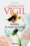 Libro Matilde, la mujer de Battle