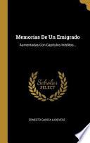 Libro Memorias de Un Emigrado: Aumentadas Con Capítulos Inéditos...