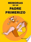 Libro Memorias de un Padre Primerizo