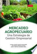 Libro Mercadeo agropecuario una estrategia de gestión empresarial