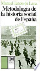 Libro Metodología de la historia social de España