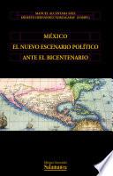 Libro México el nuevo escenario político ante el bicentenario