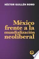 Libro México frente a la mundialización neoliberal