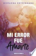 Libro Mi error fue amarte. Serie Mi error 5