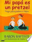 Libro Mi Papa Es un Pretzel