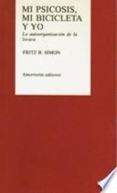 Libro Mi Psicosis, mi bicicleta y yo