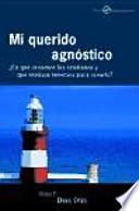 Libro Mi querido agnóstico