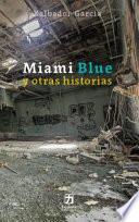 Libro Miami Blue y otras historias