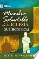 Libro Miembro saludable de la iglesia, ¿qué significa?