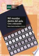 Libro Mil mundos dentro del aula. Cine y educación