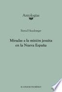 Libro Miradas a la misión Jesuita en la Nueva España