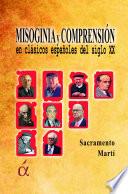 Libro Misoginia y comprensión en clásicos españoles del siglo XX