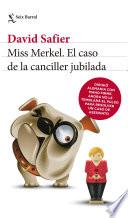 Libro Miss Merkel. El caso de la canciller jubilada (Ed. Argentina)