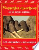 Libro Momentos divertidos en el reino animal