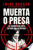 Libro Muerta o presa