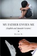 Libro My Father Envies Me (English and Spanish Version)