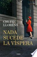Libro Nada sucede la víspera