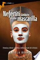 Libro Nefertiti también usaba mascarilla