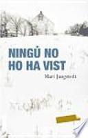 Libro Ningú no ho ha vist
