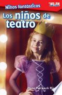 Libro Niños fantásticos: Los niños de teatro