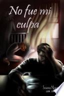 Libro No fue mi culpa