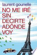 Libro No me iré sin decirte adónde voy