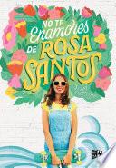 Libro No te enamores de Rosa Santos