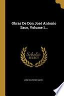 Libro Obras de Don José Antonio Saco, |...