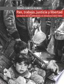 Libro Pan, trabajo, justicia y libertad. Las luchas de los pobladores en dictadura (1973-1990)