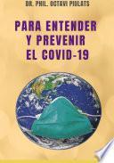 Libro Para entender y prevenir el Covid-19