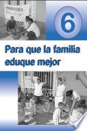 Libro Para que la familia eduque mejor 6