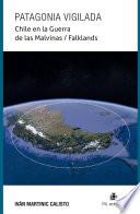Libro Patagonia vigilada. Chile en la Guerra de las Malvinas / Falklands
