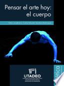 Libro Pensar el arte hoy: el cuerpo