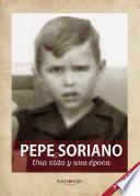 Libro Pepe Soriano; Una vida y una época