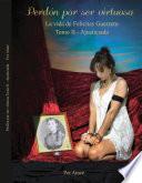 Libro PERDÓN POR SER VIRTUOSA LA VIDA DE FELICITAS GUERRERO