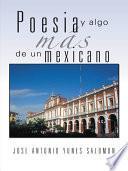 Libro Poesia y Algo Mas de Un Mexicano