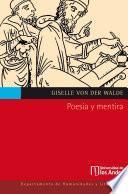 Libro Poesía y mentira. La crítica de Platón a las poéticas de Homero, Hesíodo y Píndaro en el Ion y en República 2