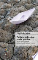 Libro Políticas culturales: rumbo y deriva