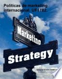 Libro Políticas de marketing internacional. UF1782.